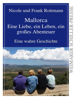 cover image of Mallorca--eine Liebe, ein Leben, ein großes Abenteuer